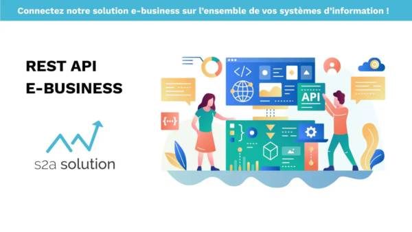 Notre solution e-business s'interface partout grâce à son système d'API ...