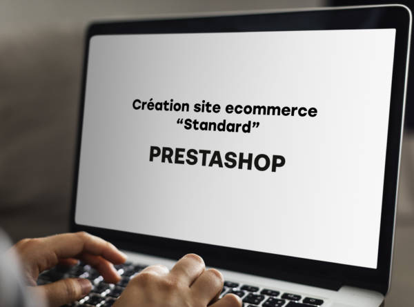 Création site ecommerce PrestaShop - Pack Standard
